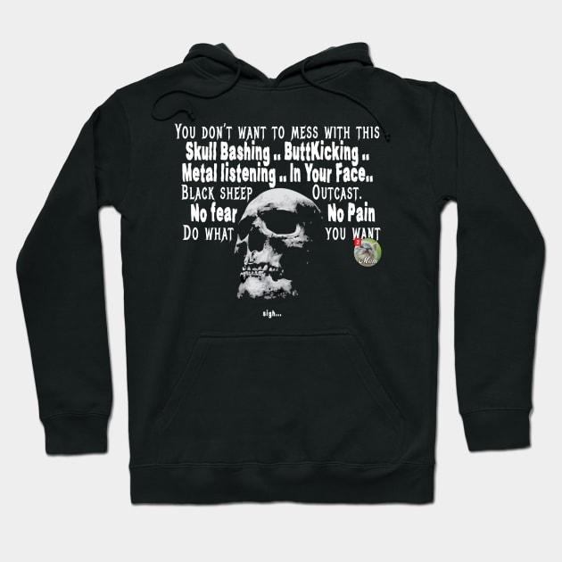 Bad to the bone.....Sigh Hoodie by Illustratorator